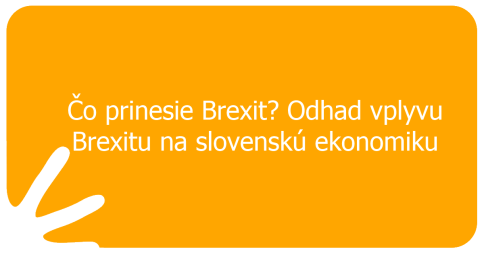 Čo prinesie Brexit? Odhad vplyvu Brexitu na slovenskú ekonomiku